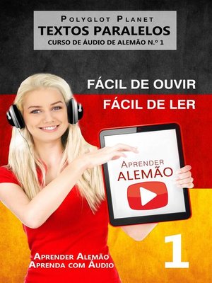 cover image of Aprender Alemão--Textos Paralelos | Fácil de ouvir--Fácil de ler | CURSO DE ÁUDIO DE ALEMÃO N.º 1